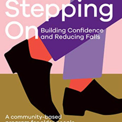 ACCESS KINDLE 🎯 Stepping On: Building Confidence and Reducing Falls 3rd edn: A Commu