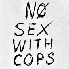 BRUTALISMUS3000 ~ NO SEX WITH COPS [gelato mane rmx]