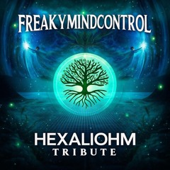 FreakyMindControl - The Journey of Hexaliom