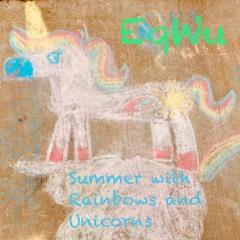 Summer with Rainbows and Unicorns