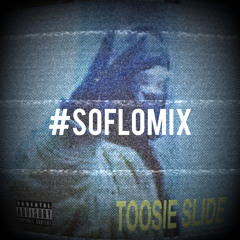 TOOSIE SLIDE CHALLENGE (DRILLEMDOWN EDITION) #SOFLOMIX