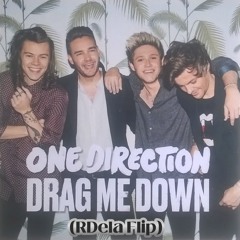 Drag Me Down  [RDela Flip]