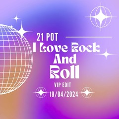 I Love Rock And Roll 21 Pot Edit
