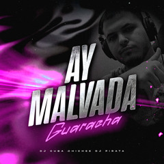 Ay Malvada