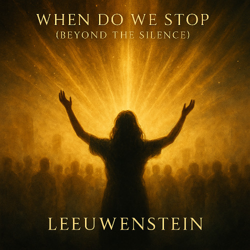 When Do We Stop (Beyond the Silence)