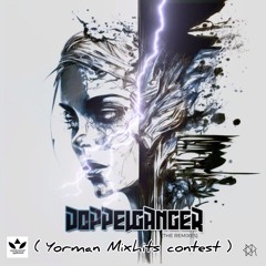 DNZO - Doppelganger ( Yorman Mixhits Remix) [Doppelganger Remix Contest]
