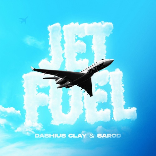 Dashius Clay X Sarod - Jet Fuel