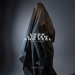 HilalDeep - Look Listen and Feel