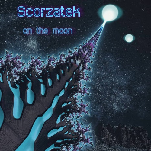 On The Moon- Scorzatek