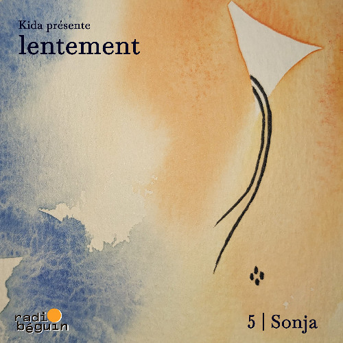 Lentement • Kida invite Sonja (22.07.25)