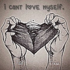 i can't love myself