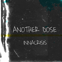 ANOTHERDOSE