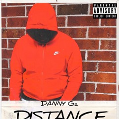 DANNY Gzz - DISTANCE ( PROD.JOEGREGGBEATS )