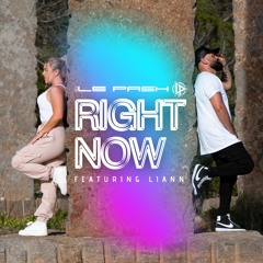 DJ LE PASH FEAT LIANN - RIGHT NOW