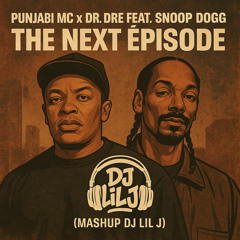 The Next Episode ( Mashup Dj Lil J )