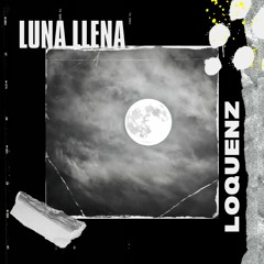 Loquenz-Luna Llena