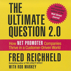 [View] EPUB 📘 The Ultimate Question 2.0: How Net Promoter Companies Thrive in a Cust