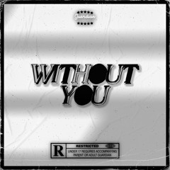 Lil G - WITHOUT YOU