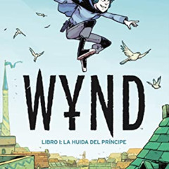 [DOWNLOAD] KINDLE 🎯 Wynd nº 01: Libro uno: La huida del príncipe (Cómic infantil juv
