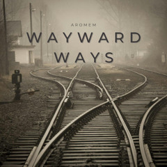 Wayward Ways
