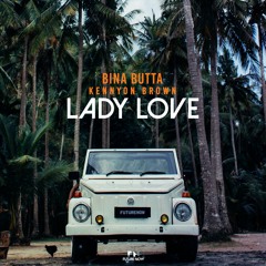 Lady Love ft. Kennyon Brown