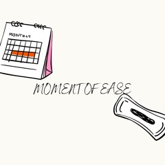 Moment Of Ease