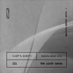 Duplicity 111 | The Sixth Sense