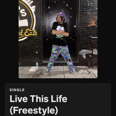 Live This Life Freestyle