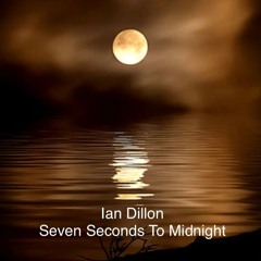 Ian Dillon - Seven Seconds To Midnight (Original Mix) Preview