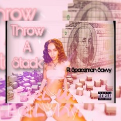 Throw A Stack feat. Spaceman Savvy