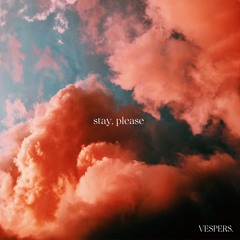 stay, please
