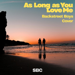 Backstreet Boys - As Long As You Love Me(Cover)