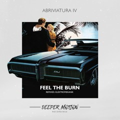 Abriviatura IV - Feel The Burn (remixed by Elektromekanik)
