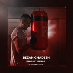 Shayea FT Maslak - Bezan Ghadesh        (Remix By Arya Fatemi)