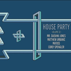 Matthew Urbanic - Live at House Party vol. 32 - 2025-08-16