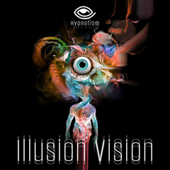 Illusion Vision 1 mixed by Hypnotism