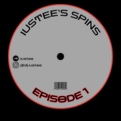 IUSTEE'S SPINS EP. 1