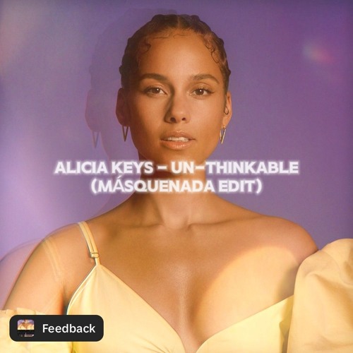 Alicia Keys - Un-thinkable (I'm Ready) (Masquenada edit PITCHED)