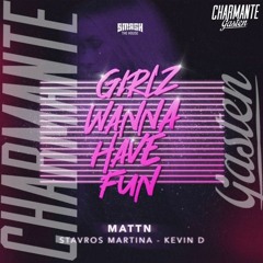MATTN Vs. Stavros Martina & Kevin D - Girlz Wanna Have Fun (Charmante Gasten Remix)