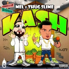 Mel x Thug Slime-Kash