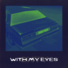 With My Eyes