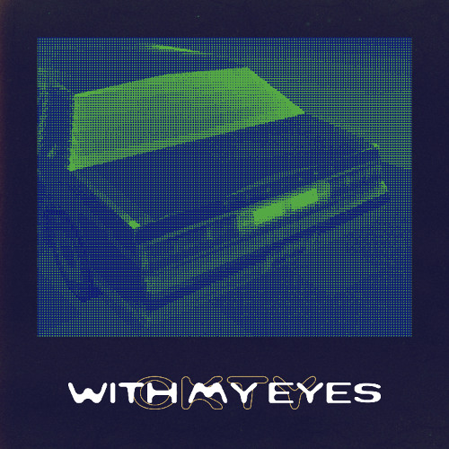 With My Eyes