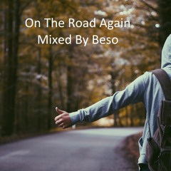 On The Road Again,vol 1 - Set ( Mixed By Beso ) .