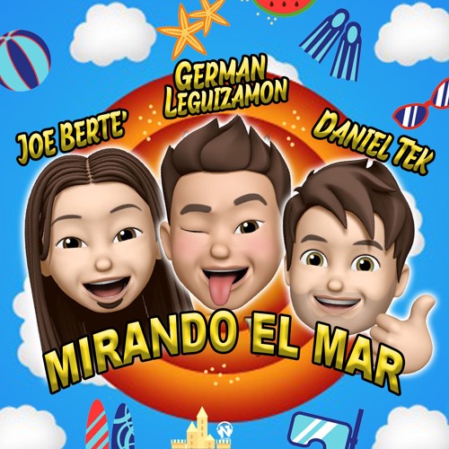 Joe Berte' & Daniel Tek Feat. German Leguizamon"Mirando El Mar"(Extended Mix)