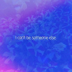 I Can't Be Someone Else (Prod. By Stoic Beats)