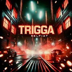 Trigga