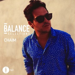 Balance Selections 141: Chaim