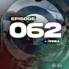 EPISODE 062(w/ ONNEA)