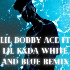 White and blue remix ft lil koda