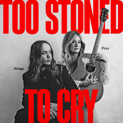 Too Stoned To Cry (feat. Billy Strings)